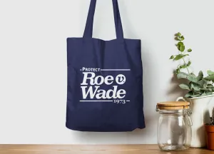 Protect Roe V Wade Tote Bag for Womens Rights | Tote Bag with Quote