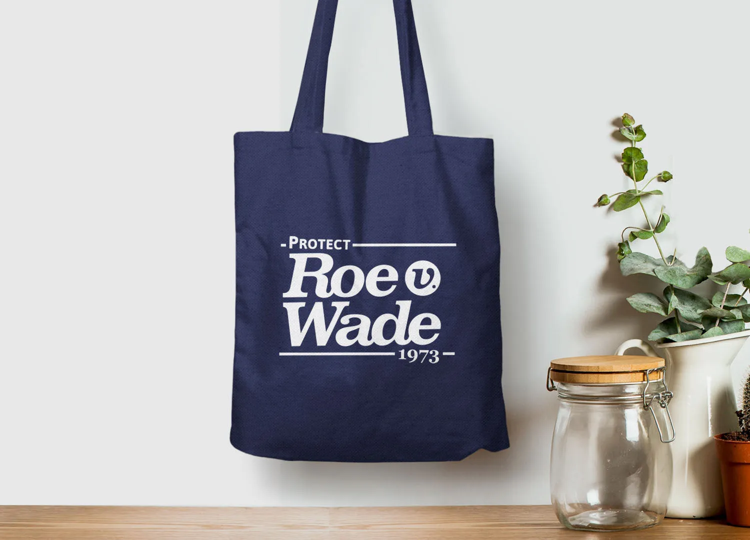 Protect Roe V Wade Tote Bag for Womens Rights | Tote Bag with Quote